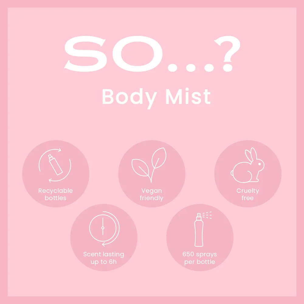 SO…? Flower Bloom Body Mist 100ml